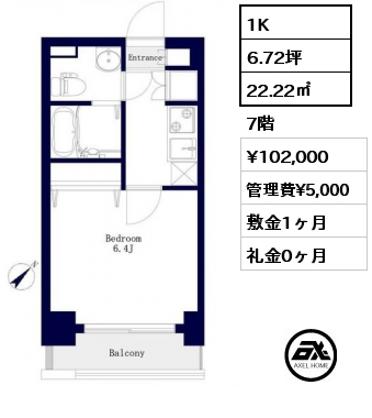 1K 22.22㎡ 7階 賃料¥102,000 管理費¥5,000 敷金1ヶ月 礼金0ヶ月 5月下旬入居予定
